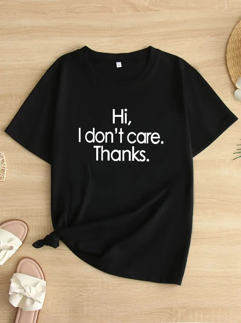 Kadın T-Shirt Hi I don’t care. Thanks. Baskılı Bisiklet yaka Tişört – Siyah